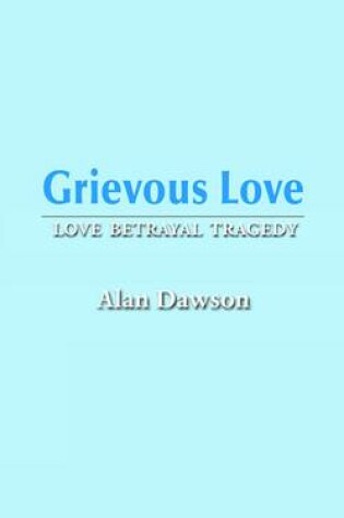 Cover of Grievous Love