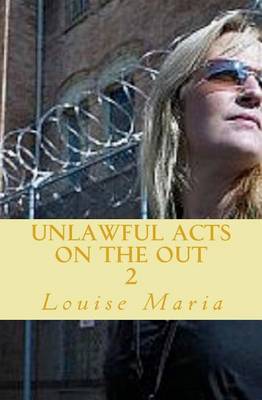 Book cover for Unlawful Acts (on the Out) Book 2