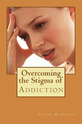 Book cover for Overcoming the Stigma of Addiction