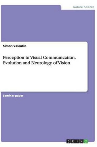 Cover of Perception in Visual Communication. Evolution and Neurology of Vision