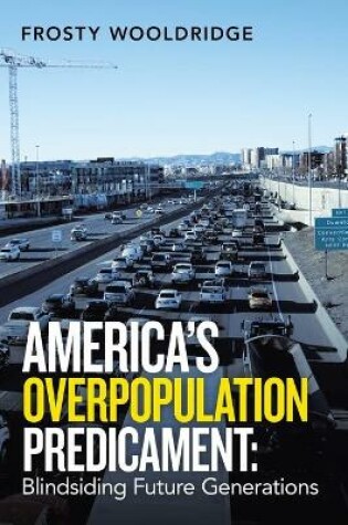 Cover of America's Overpopulation Predicament