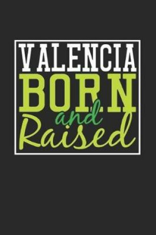 Cover of Valencia Born And Raised