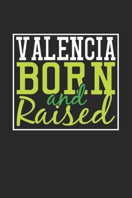 Book cover for Valencia Born And Raised