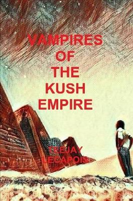 Book cover for Vampires Of The Kush Empire