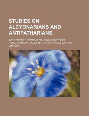 Book cover for Studies on Alcyonarians and Antipatharians