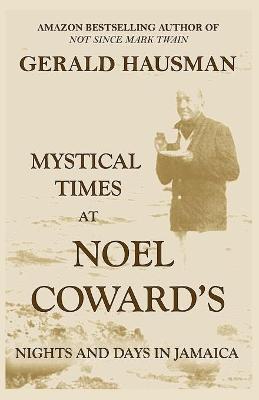 Book cover for Mystical Times at Noel Coward's