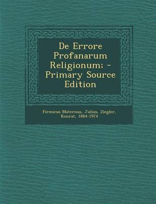 Book cover for de Errore Profanarum Religionum; - Primary Source Edition