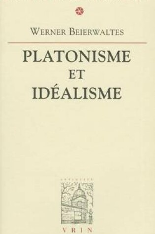 Cover of Platonisme Et Idealisme