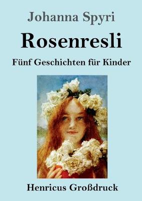 Book cover for Rosenresli (Großdruck)