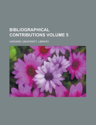 Book cover for Bibliographical Contributions Volume 5