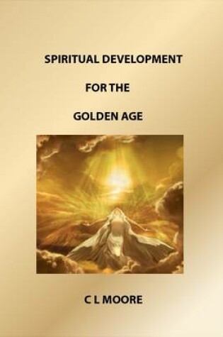 Cover of Spiritual Development for the Golden Age