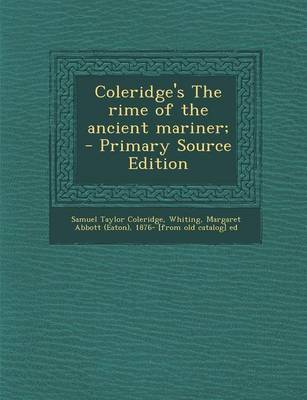 Book cover for Coleridge's the Rime of the Ancient Mariner; - Primary Source Edition