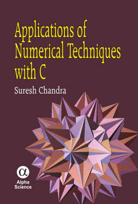 Book cover for Applications of Numerical Techniques with C