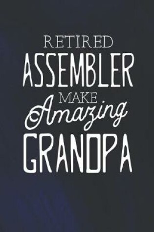 Cover of Retired Assembler Make Amazing Grandpa