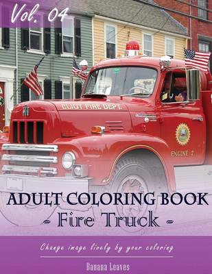 Book cover for Fire Trucks Coloring Book for Stress Relief & Mind Relaxation, Stay Focus Treatment
