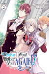 Book cover for I Swear I Won't Bother You Again! (Light Novel) Vol. 2
