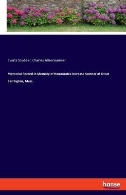 Book cover for Memorial Record in Memory of Honourable Increase Sumner of Great Barrington, Mass.