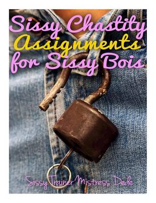 Book cover for Sissy Chastity Assignments for Sissy Bois