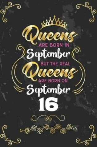 Cover of Queens Are Born In September But The Real Queens Are Born On September 16