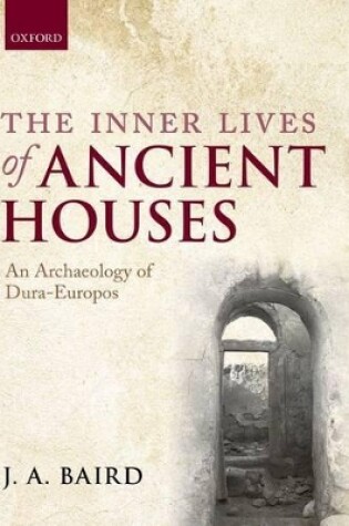 Cover of The Inner Lives of Ancient Houses