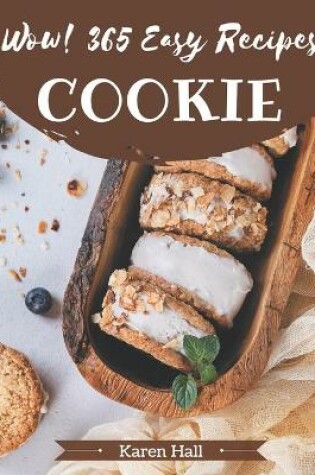 Cover of Wow! 365 Easy Cookie Recipes