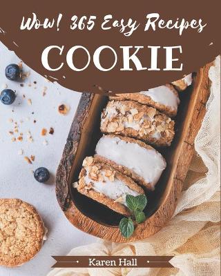 Book cover for Wow! 365 Easy Cookie Recipes