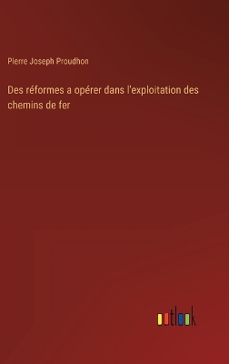 Book cover for Des réformes a opérer dans l'exploitation des chemins de fer