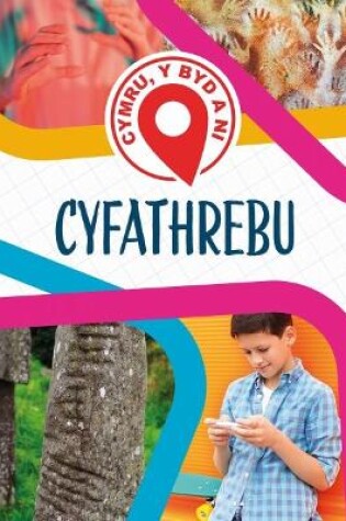 Cover of Cymru, Y Byd a Ni: Cyfathrebu