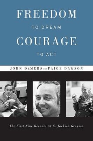 Cover of Freedom to Dream, Courage to ACT