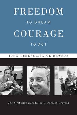 Book cover for Freedom to Dream, Courage to ACT