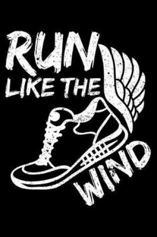 Cover of Run Like the Wind