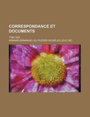 Book cover for Correspondance Et Documents; 1766-1822