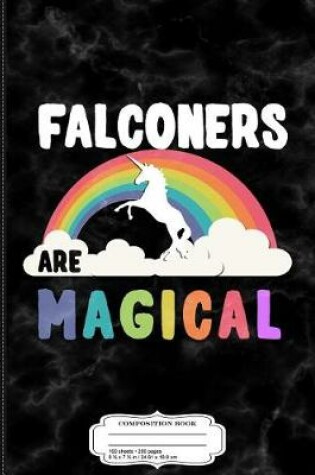 Cover of Falconers Are Magical Composition Notebook