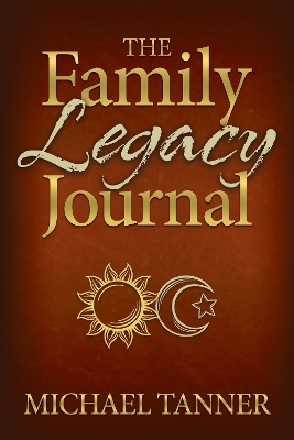 Book cover for The Family Legacy Journal
