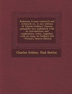 Book cover for Robinson Crusoe Examin'd and Criticis'd; Or, a New Edition of Charles Gildon's Famous Pamphlet Now Published with an Introduction and Explanatory Note