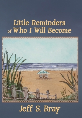 Book cover for Little Reminders of Who I Will Become