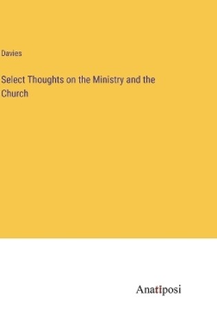 Cover of Select Thoughts on the Ministry and the Church