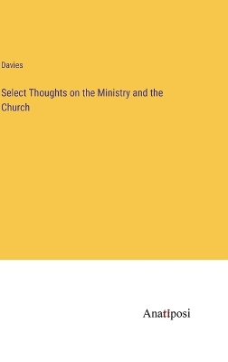 Book cover for Select Thoughts on the Ministry and the Church