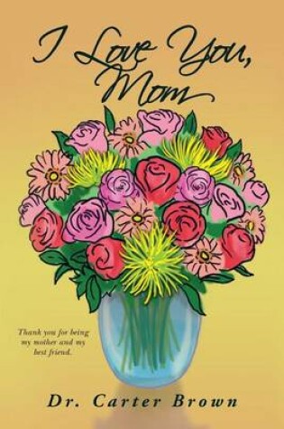 Cover of I Love You, Mom