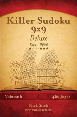 Book cover for Killer Sudoku 9x9 Deluxe - Fácil ao Difícil - Volume 6 - 462 Jogos