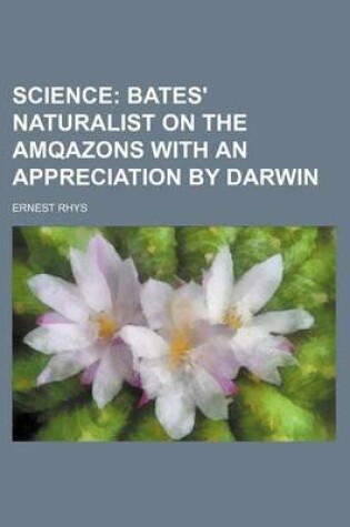 Cover of Science; Bates' Naturalist on the Amqazons with an Appreciation by Darwin