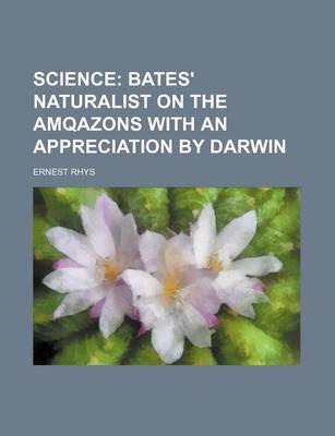 Book cover for Science; Bates' Naturalist on the Amqazons with an Appreciation by Darwin
