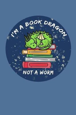 Book cover for I'm a Book Dragon Not a Worm