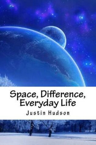 Cover of Space, Difference, Everyday Life