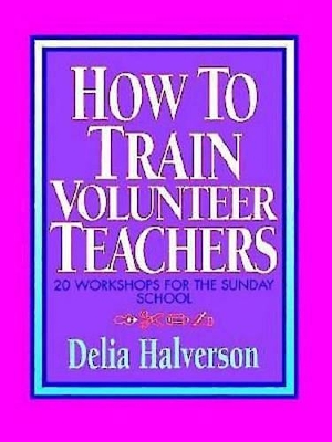 Book cover for How to Train Volunteer Teachers