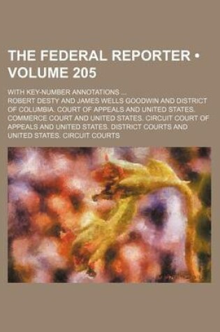 Cover of The Federal Reporter (Volume 205); With Key-Number Annotations