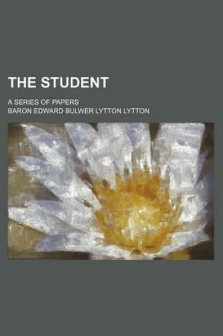 Cover of The Student (Volume 1-2); A Series of Papers