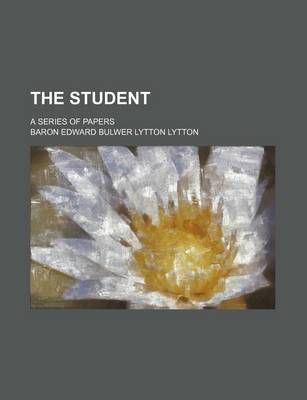 Book cover for The Student (Volume 1-2); A Series of Papers