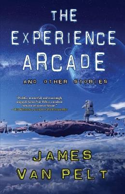 Book cover for The Experience Arcade and Other Stories