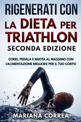 Book cover for Rigenerati Con La Dieta Per Triathlon Seconda Edizione